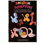 Basic Balloon Sculpture Book - Make It Up Costumes 